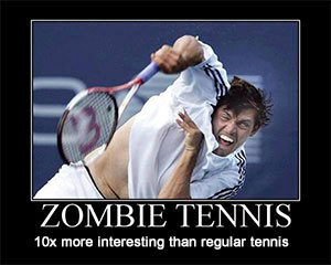Zombie Tennis - ten times more interesting than regular tennis.