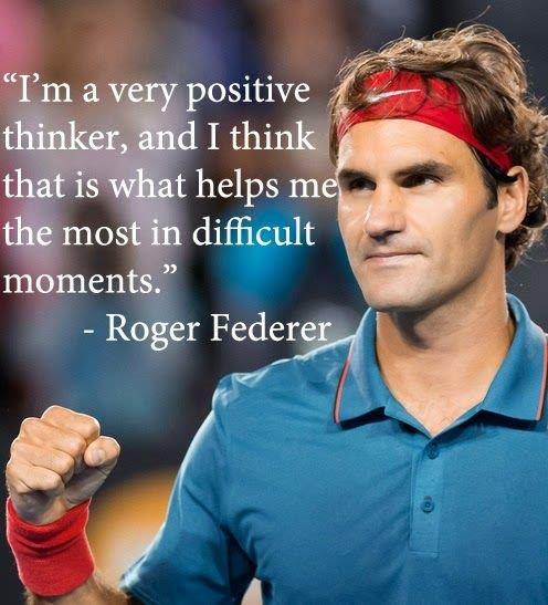 Image of Roger Federer with the quote I'm a very positive thinker, and I thin that is what helps me ithe most in difficuolt moments.